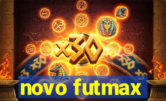 novo futmax